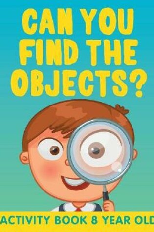 Cover of Can You Find the Objects?