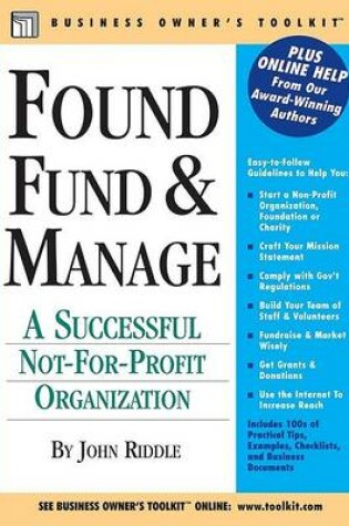 Cover of Found, Fund & Manage a Successful Not-For-Profit Organization