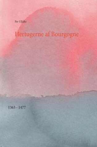 Cover of Hertugerne af Bourgogne