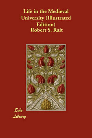 Cover of Life in the Medieval University (Illustrated Edition)