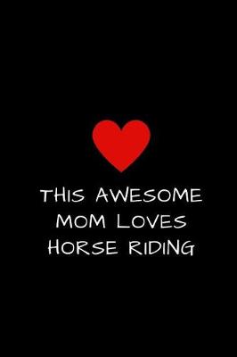 Book cover for This Awesome Mom Loves Horse Riding