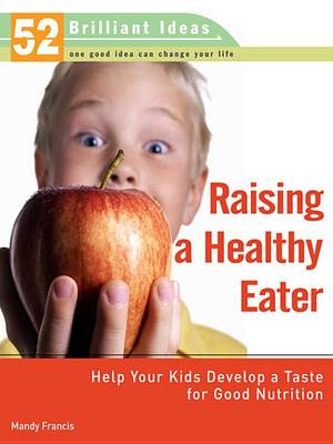 Book cover for Raising a Healthy Eater (52 Brilliant Ideas)