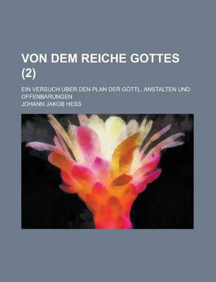 Book cover for Von Dem Reiche Gottes; Ein Versuch Uber Den Plan Der Gottl. Anstalten Und Offenbarungen (2 )