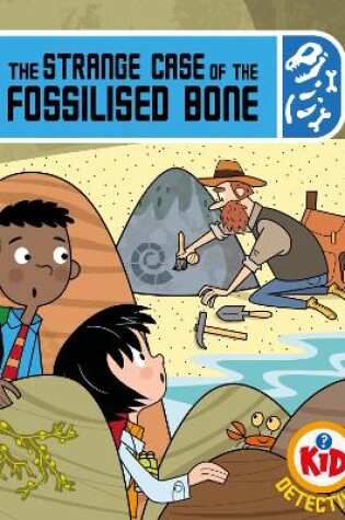 Cover of The Strange Case of the Fossilised Bone