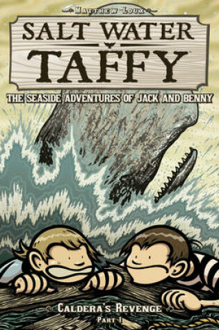 Cover of Salt Water Taffy: Calderas Revenge!