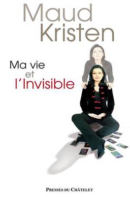 Book cover for Ma Vie Et L'Invisible