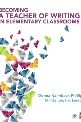 Cover of Becoming a Teacher of Writing in Elementary Classrooms