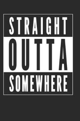 Cover of Straight Outta Somewhere