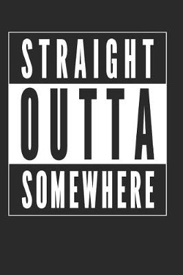 Book cover for Straight Outta Somewhere