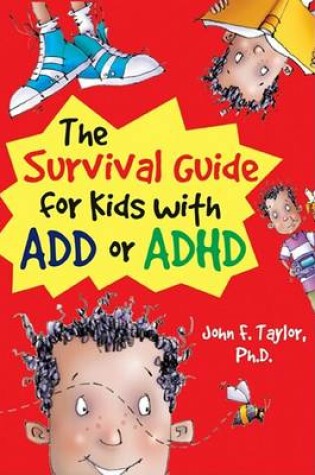 Cover of The Survival Guide for Kids with ADD or ADHD