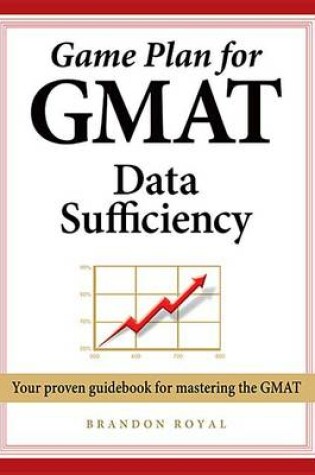 Cover of Game Plan for GMAT Data Sufficiency