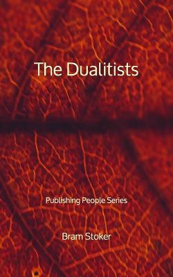 Book cover for The Dualitists - Publishing People Series