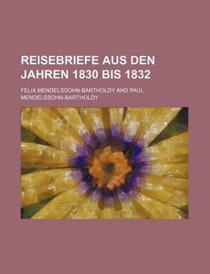 Book cover for Reisebriefe Aus Den Jahren 1830 Bis 1832