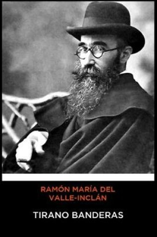 Cover of Ramón María del Valle-Inclán - Tirano Banderas