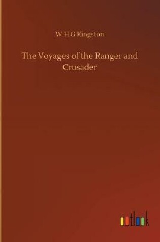 Cover of The Voyages of the Ranger and Crusader