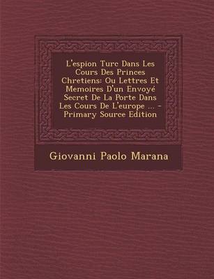 Book cover for L'espion Turc Dans Les Cours Des Princes Chretiens