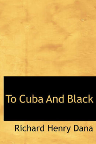 Cover of To Cuba and Black