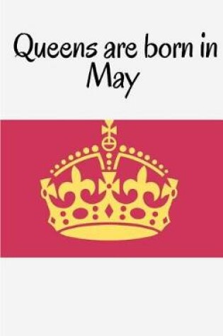 Cover of Queens Are Born in May