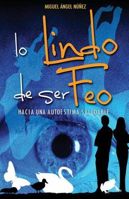 Book cover for Lo Lindo de Ser Feo