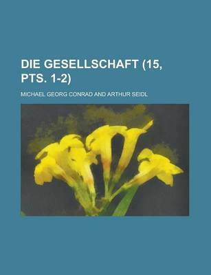 Book cover for Die Gesellschaft (15, Pts. 1-2 )