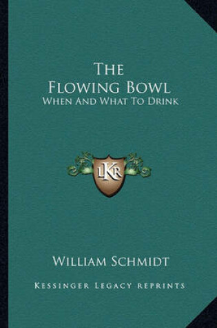 Cover of The Flowing Bowl the Flowing Bowl