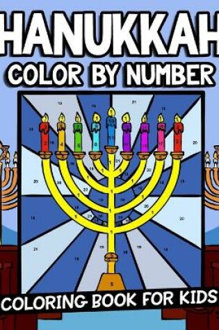 Cover of Hanukkah Color By Number Coloring Book For Kids