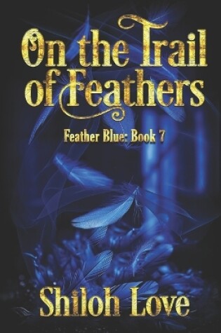 Cover of On the Trail of Feathers