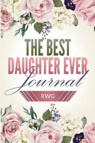 Cover of Best Daughter Ever Journal