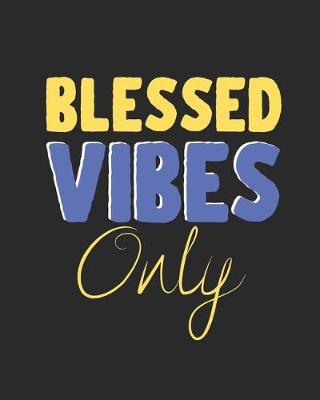 Book cover for Blessed Vibes Only