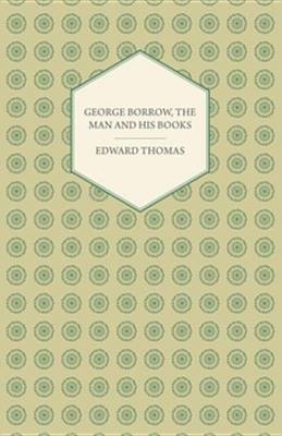 Book cover for George Borrow, the Man and His Books