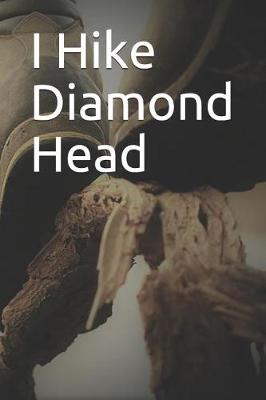 Book cover for I Hike Diamond Head