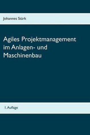 Cover of Agiles Projektmanagement im Anlagen- und Maschinenbau