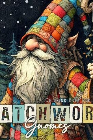 Cover of Patchwork Gnomes Coloring Book for Adults