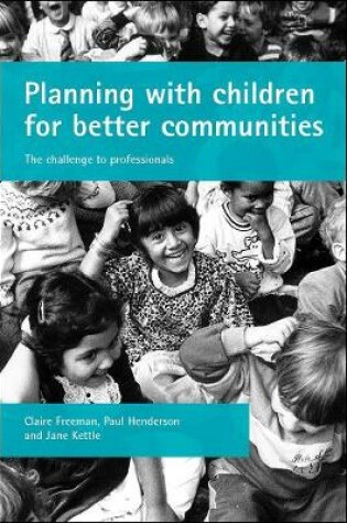 Cover of Planning with children for better communities