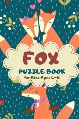 Cover of Fox Puzzle Book for Kids Ages 4-8