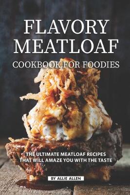 Book cover for Flavory Meatloaf Cookbook for Foodies