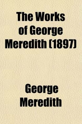 Cover of The Works of George Meredith (Volume 17); Diana of the Crossroads