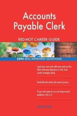 Cover of Accounts Payable Clerk Red-Hot Career Guide; 2592 Real Interview Questions