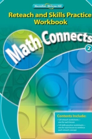 Cover of Math Connects, Grade 2, Reteach and Skills Practice Workbook