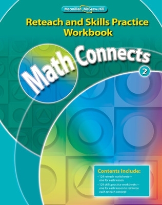 Cover of Math Connects, Grade 2, Reteach and Skills Practice Workbook