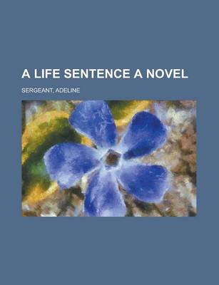 Book cover for A Life Sentence a Novel