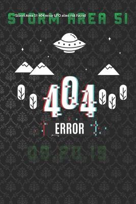 Book cover for Storm Area 51 404 error UFO alien not found