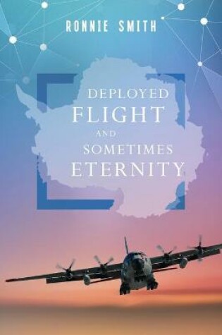 Cover of Deployed Flight and Sometimes Eternity