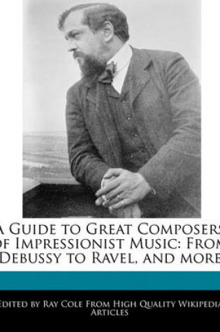 Cover of A Guide to Great Composers of Impressionist Music