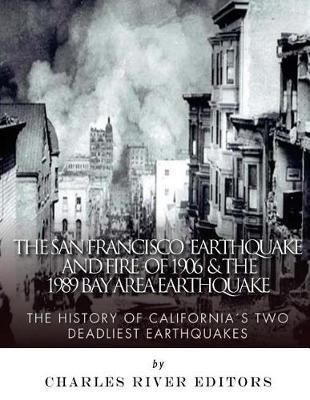 Book cover for The San Francisco Earthquake and Fire of 1906 & the 1989 Bay Area Earthquake