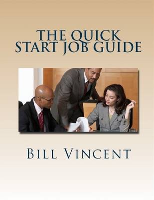 Book cover for The Quick Start Job Guide: Land the Job of Your Dreams