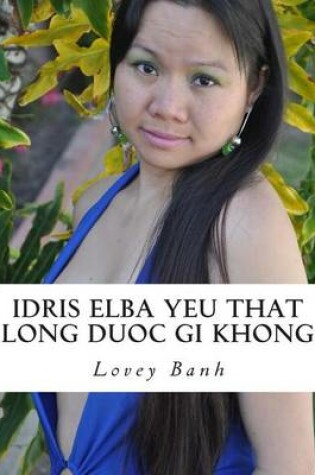 Cover of Idris Elba Yeu That Long Duoc GI Khong