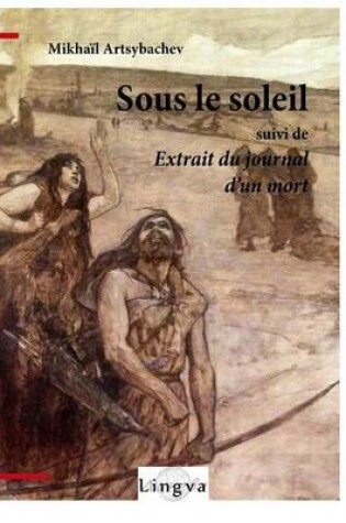 Cover of Sous Le Soleil, Suivi de Extrait Du Journal D'Un Mort