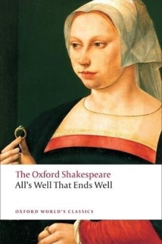 Cover of All's Well that Ends Well: The Oxford Shakespeare