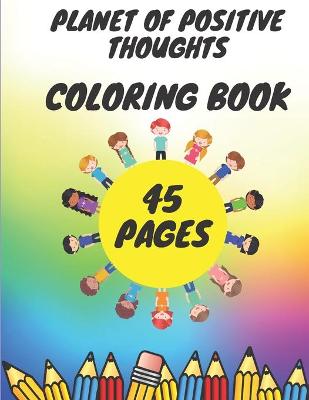 Book cover for Planet Of Positive Thoughts Coloring Book